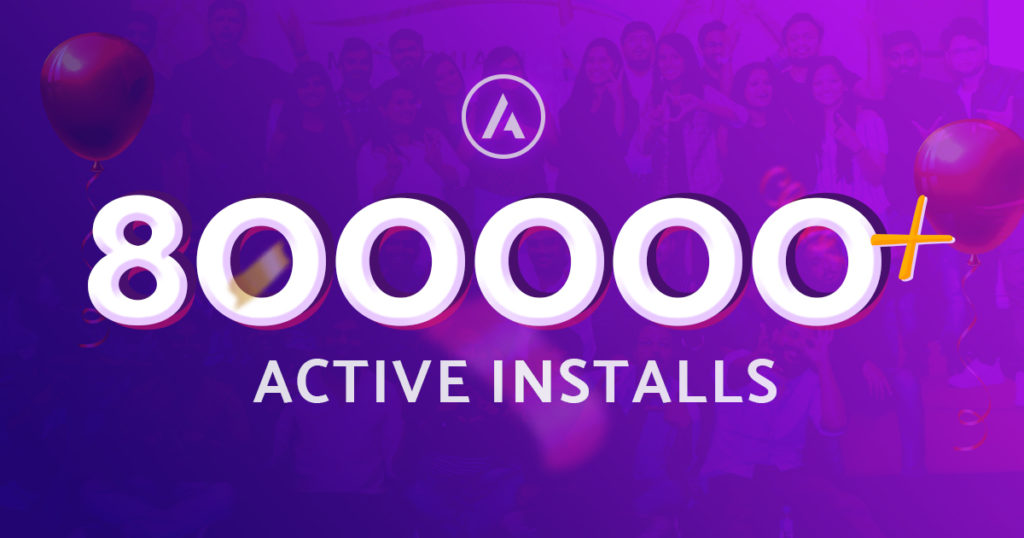Celebrating 800,000 Active Installs! Celebrating astra 800k sale