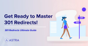 WordPress 301 Redirect: How To Create, Remove and Manage