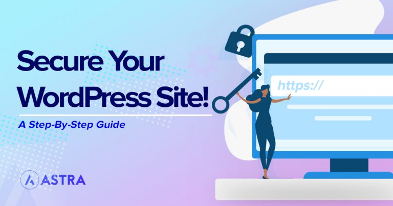How To Secure a WordPress Website: 15 Proven Ways To Secure Your Site