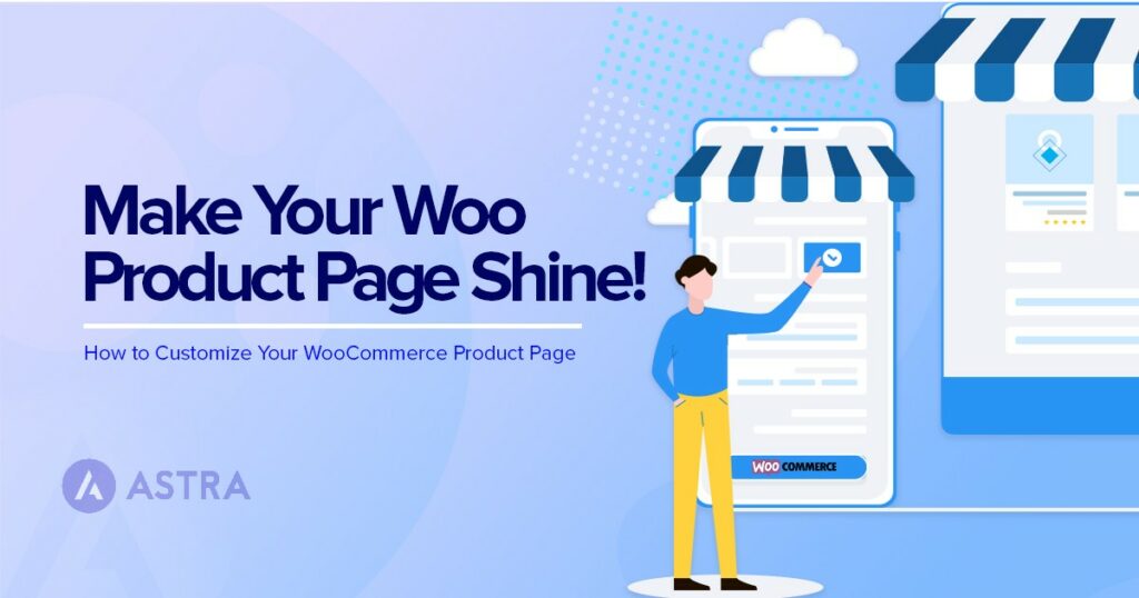 How To Customize the WooCommerce Product Page To Get More Sales Customize WooCommerce product page