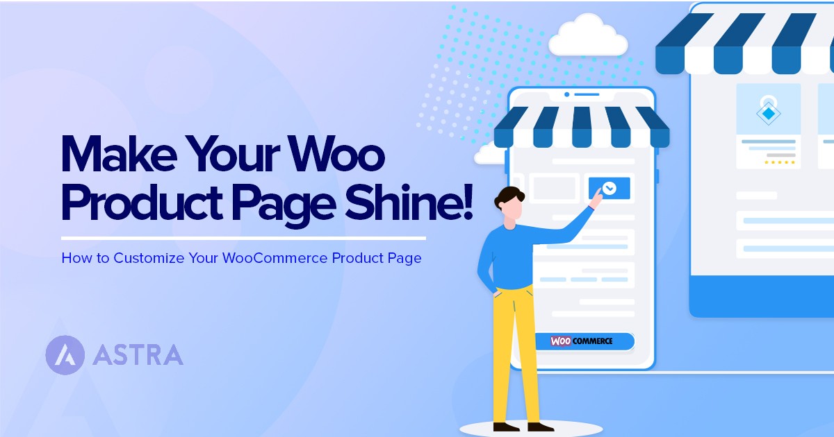 How To Customize the WooCommerce Product Page for More Sales