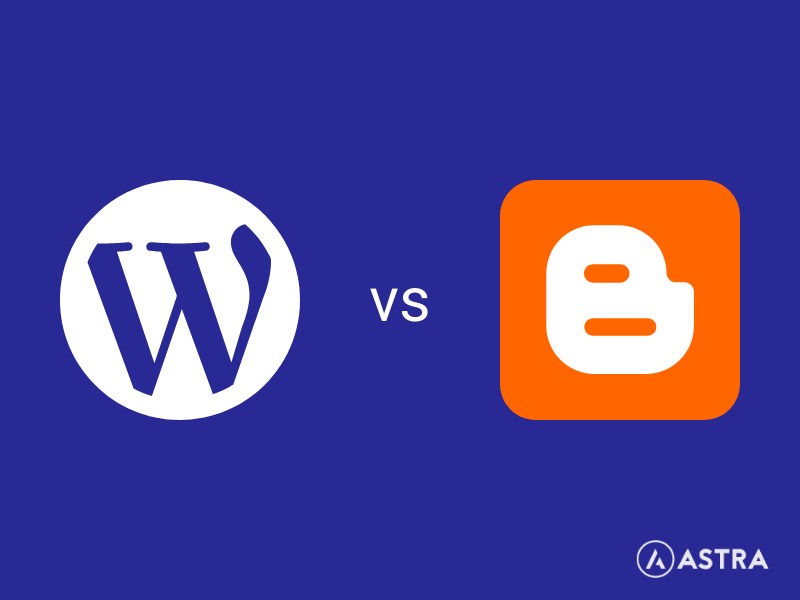 Wordpress Vs Blogger Compared Which Is The Best Blogging Platform 5324