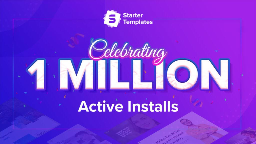Starter Templates Crosses 1 Million Installs! 1 Million Active Installs for Starter Templates