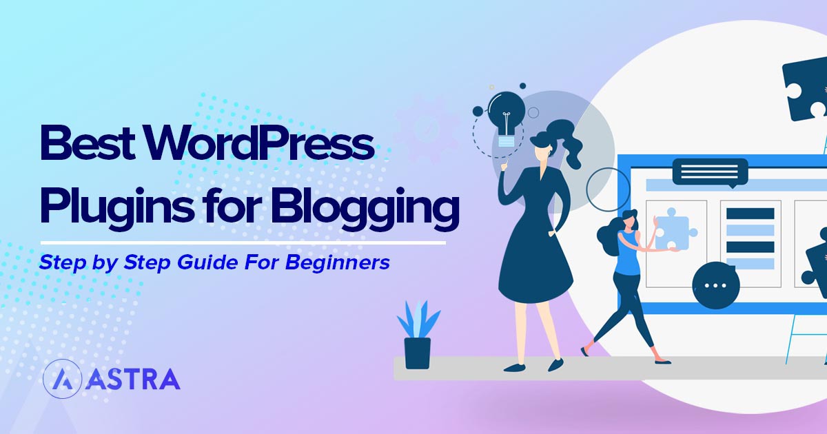 Supercharge Your Blog With These Best WordPress Plugins (2022)