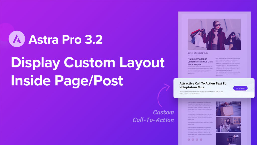 Astra Pro 3.2 - Generate More Leads with Attractive Calls To Action Astra Pro 3.2 - Custom Layout Inside Page/Post