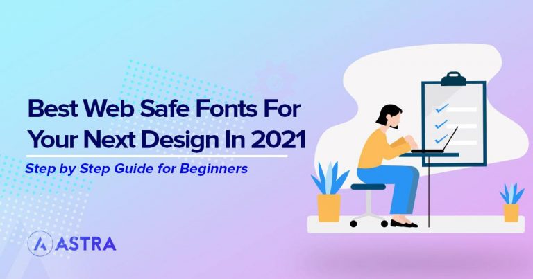 The Complete Guide to Web Safe Fonts in 2023