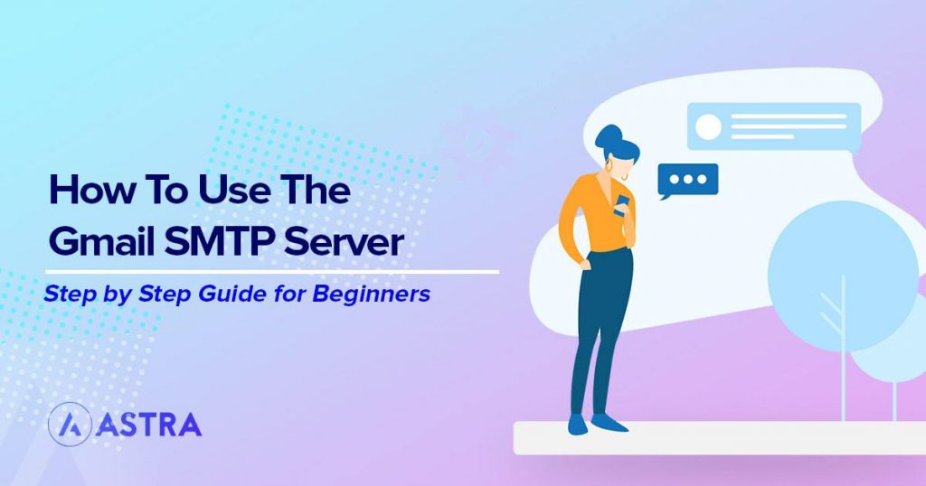 2 Easy Methods To Send WordPress Emails Using Gmail SMTP Server