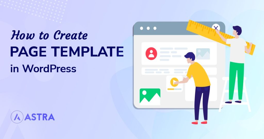 create-a-template-in-wordpress-save-time-and-effort