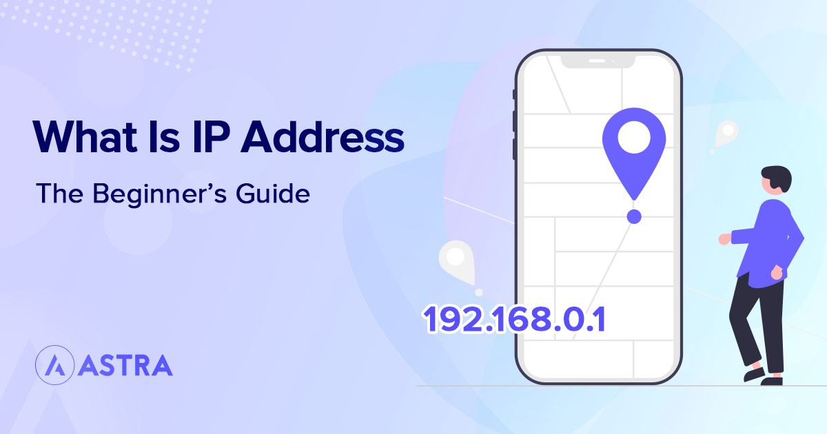 A Beginners Guide To Protecting Your IP (Address)