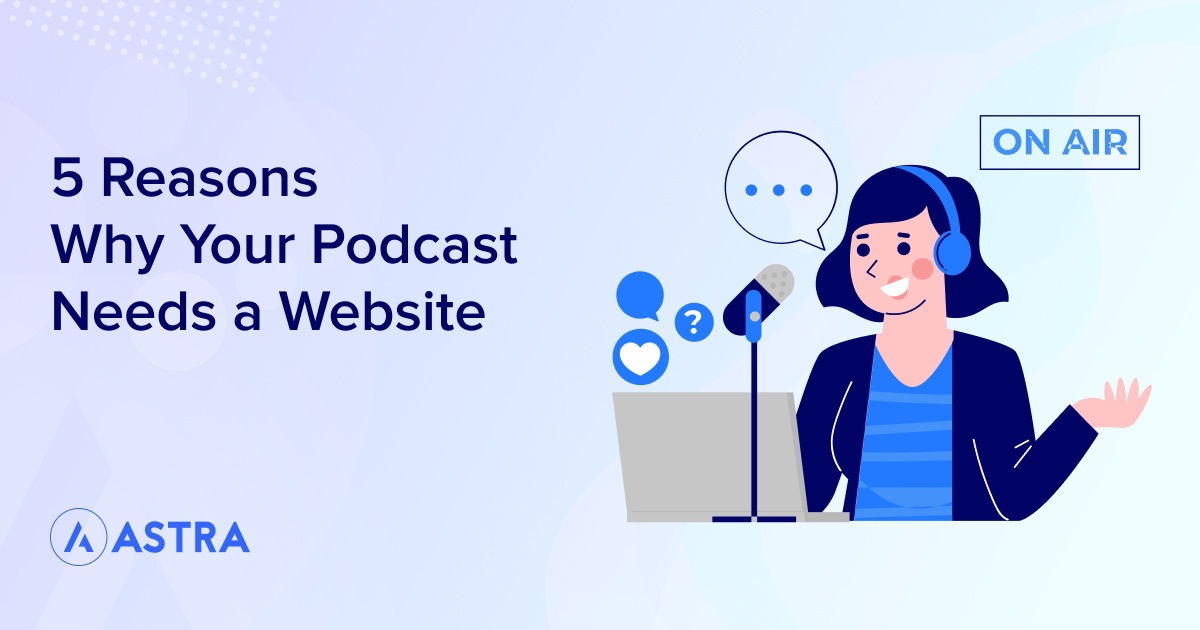 reasons why your podcast needs a website