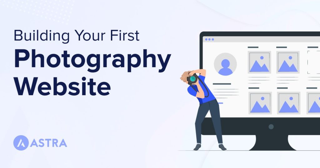 How To Create a Photography Website – Beginner's Guide How to create a photography website