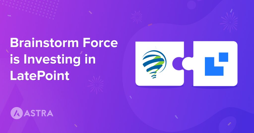 Exciting Announcement: We're Investing in LatePoint — A Powerful Booking Solution for WordPress BSF and LatePoint