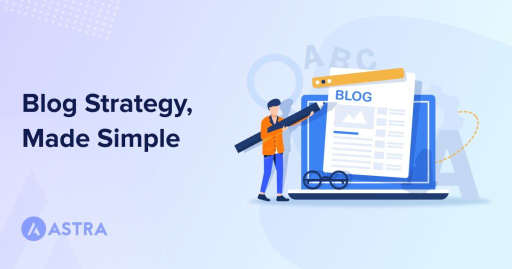 How To Create a Blog Content Strategy That Works (In-Depth Guide) Blog_Content_ Strategy